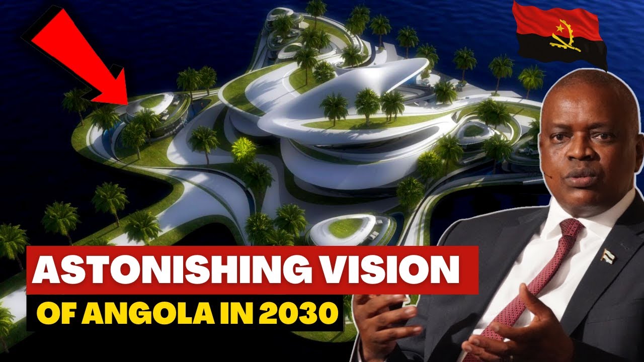 Discover the Astonishing Vision of Angola in 2030