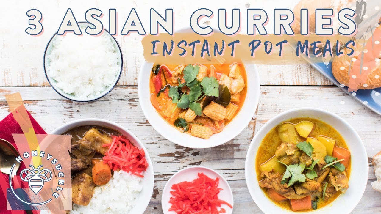 3 INSTANT POT ASIAN CURRIES 🍵  for #BuzyBeez | HONEYSUCKLE