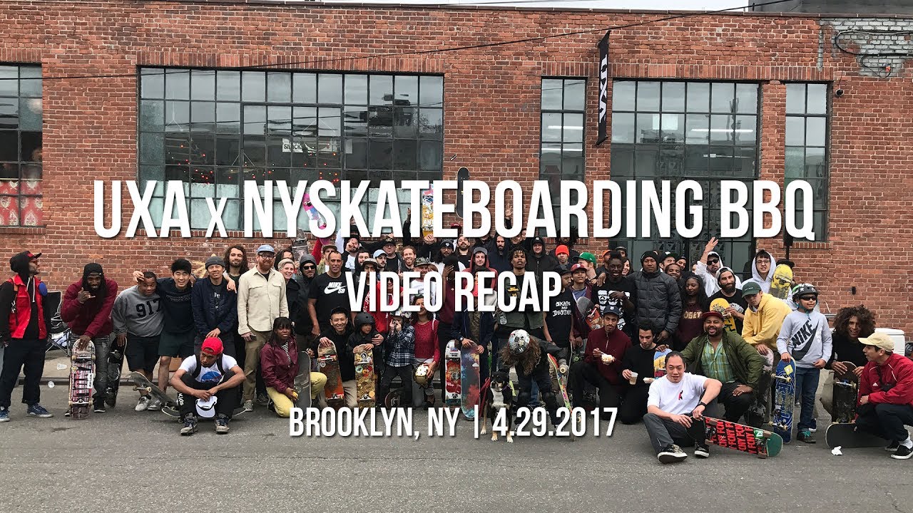UXA x NY Skateboarding BBQ (2017)