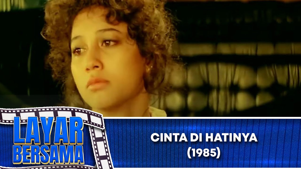 CINTA DI HATINYA - FULL MOVIE - MERIAM BELLINA IKANG FAWZI | LAYAR BERSAMA