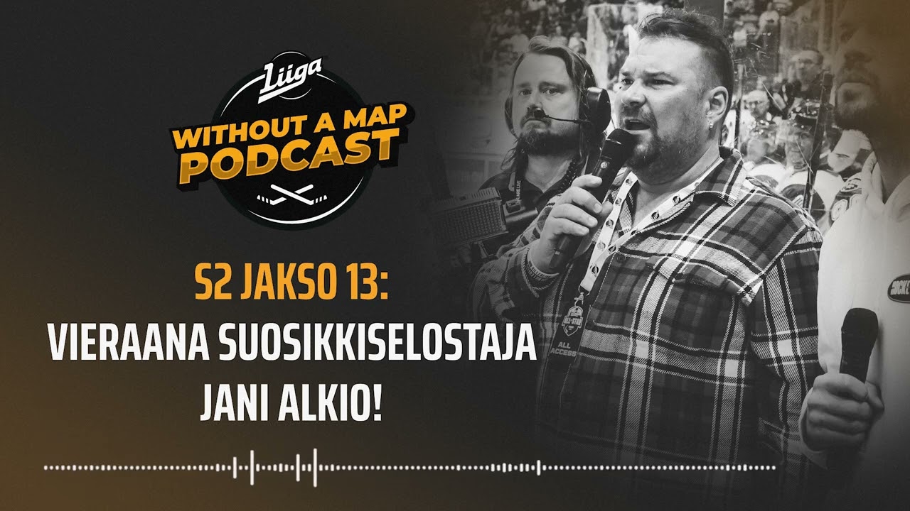 Liiga Without a Map Podcast S2, jakso 13: Vieraana suosikkiselostaja Jani Alkio!