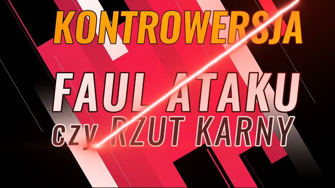 KONTROWERSJA:  Faul ataku czy rzut karny? TOMCZAK   FEDEŃCZAK