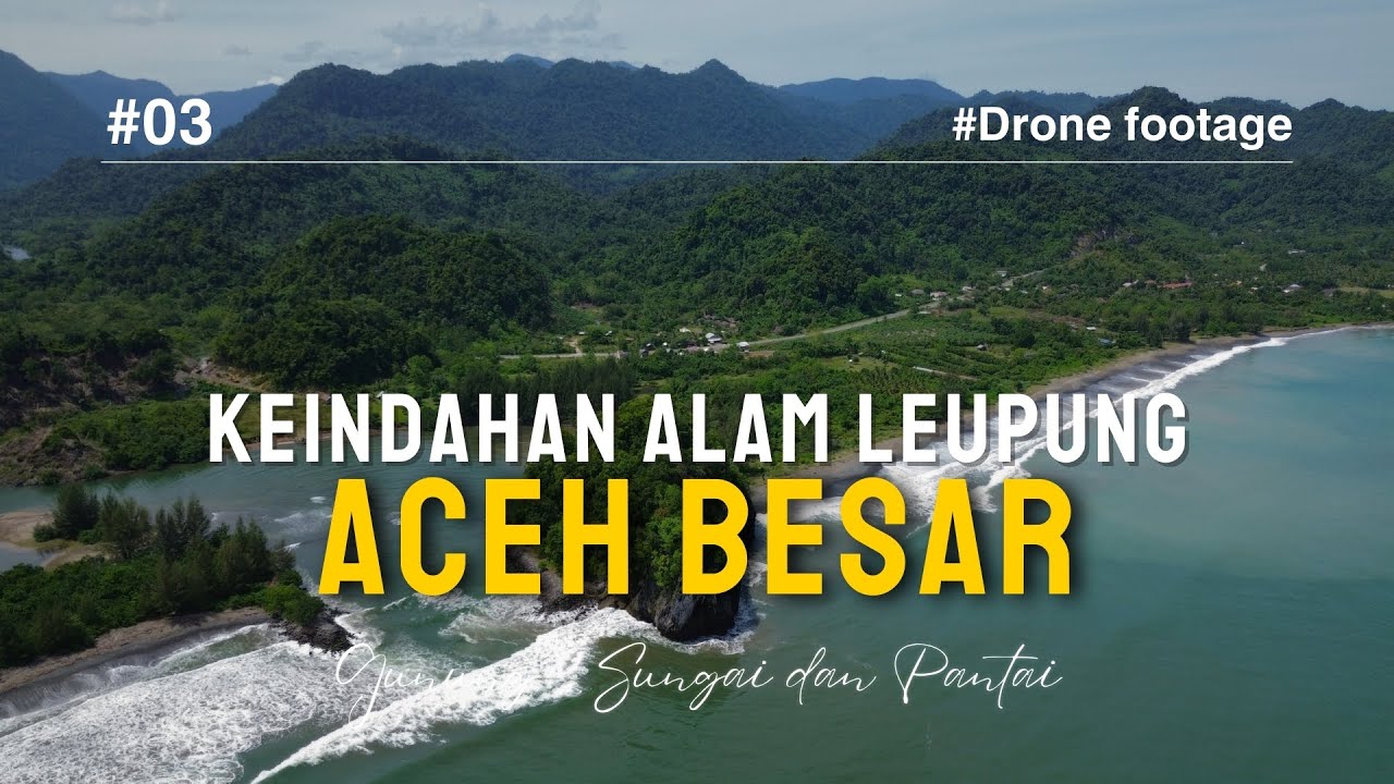 Keindahan Alam Leupung, Pemandangan Pedesaan dan Pantai yang Damai, Aceh Besar