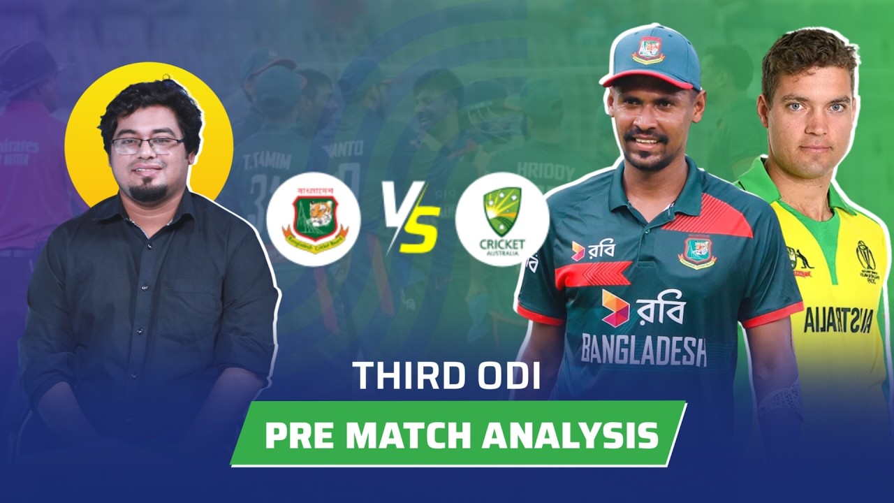 Bangladesh VS Australia | 3rd ODI | Pre-Match Analysis | Australia tour of Bangladesh 2026