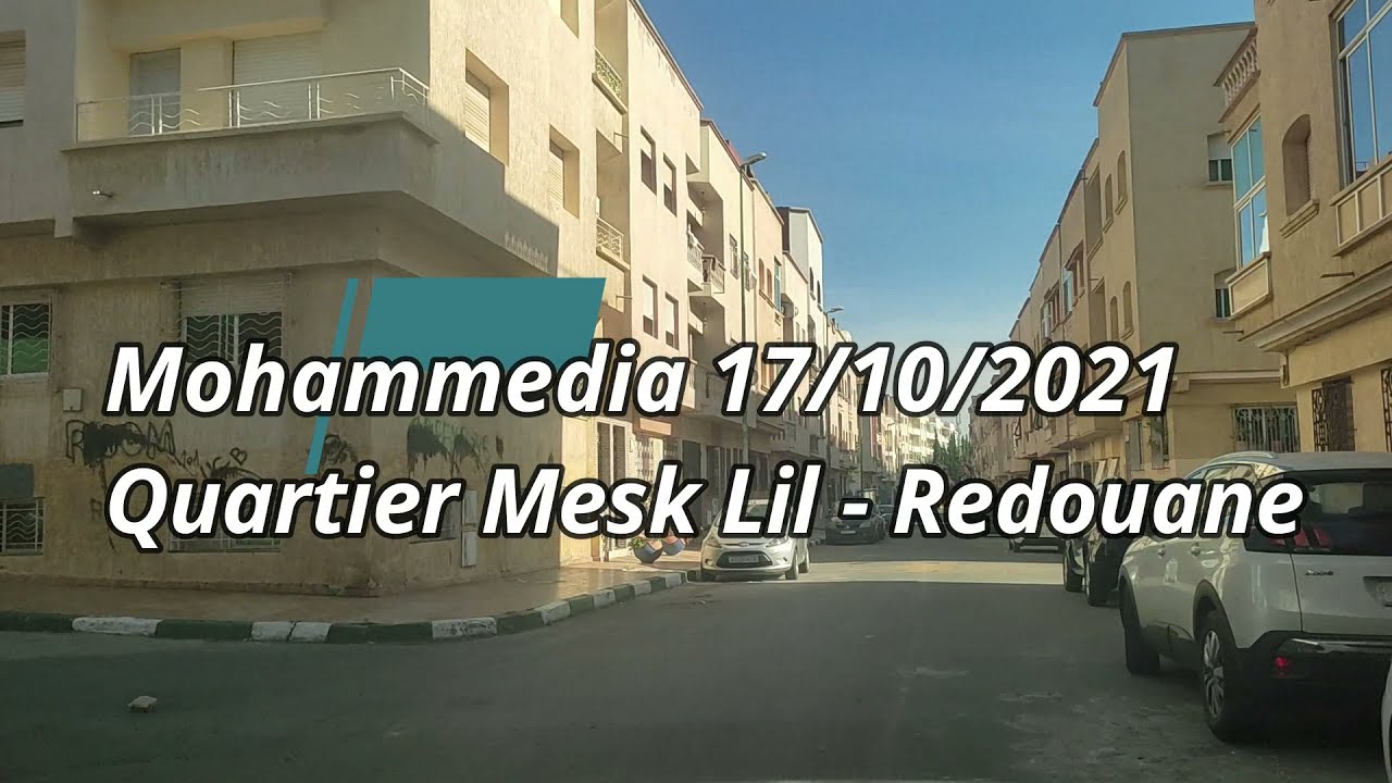 Mohammedia 17/10/2021 - Quartier Mesk Lil - Redouane - مدينة المحمدية المغربية