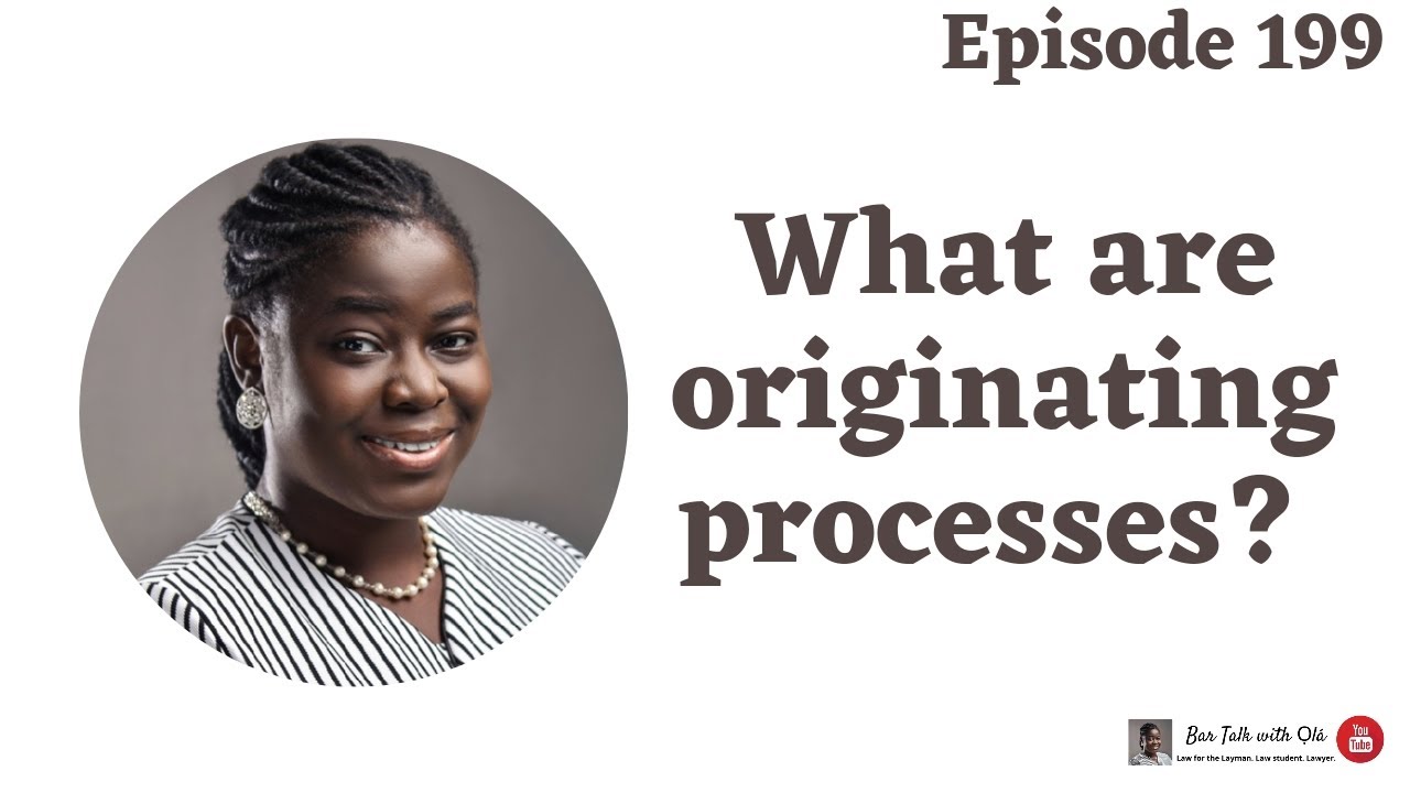 What are Court Processes? What are Originating Processes? | Bar Talk With Ọl&aacute; | Nigerian Law |Ep 199