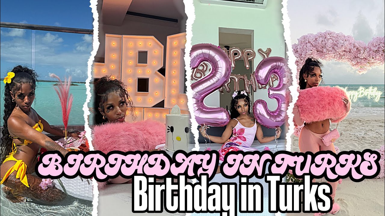 ITS MY BIRTHDAY 💕 VLOG | TURKS & CAICOS 🌺💕!! 