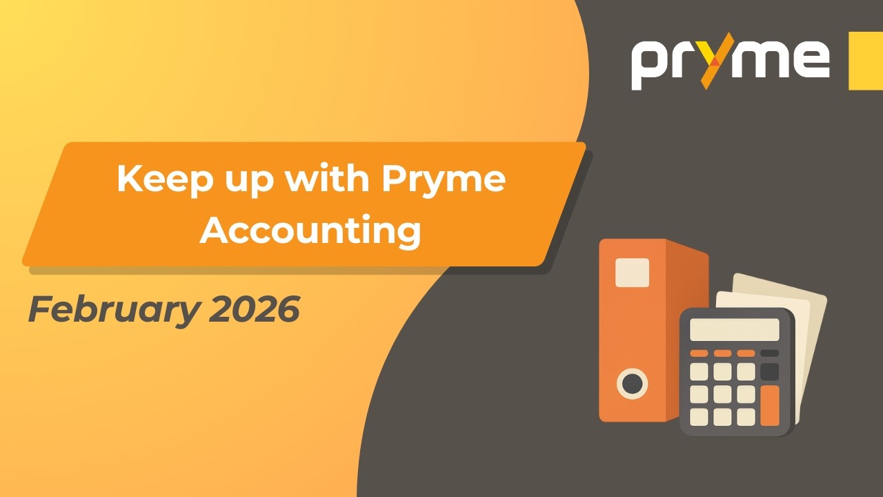 Keep up with Pryme: Accounting | February 2026