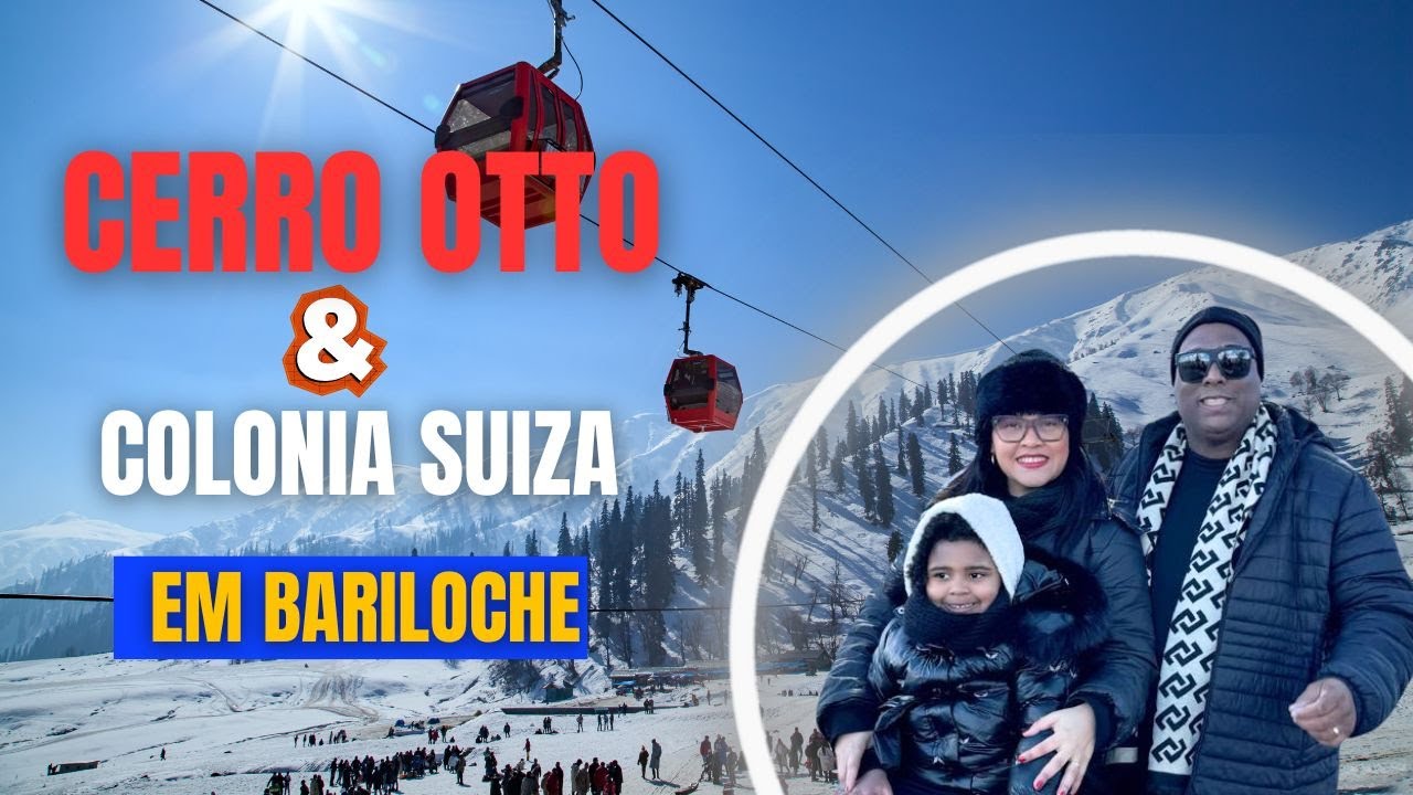 Tudo que Voc&ecirc; Precisa Saber Sobre Bariloche - Cerro Otto e Colonia Suiza