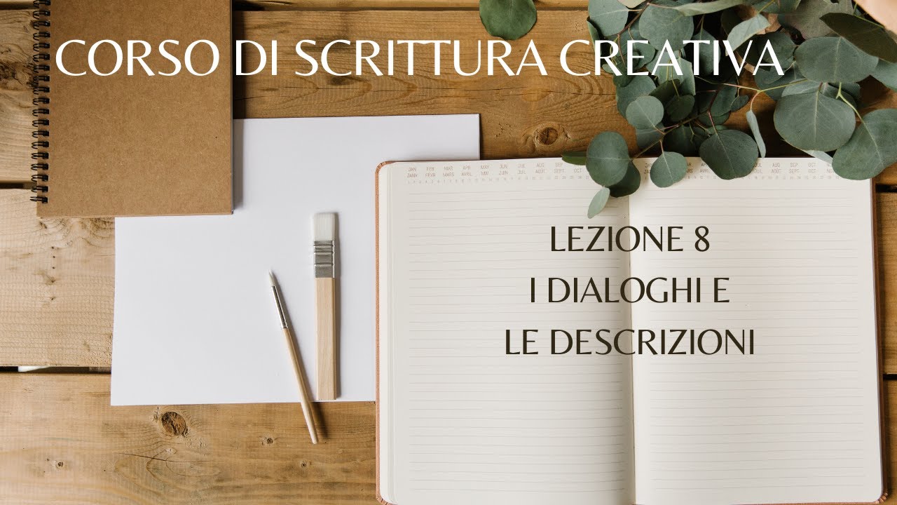 CORSO DI SCRITTURA CREATIVA ✍️ LEZIONE 8 - I DIALOGHI E LE DESCRIZIONI