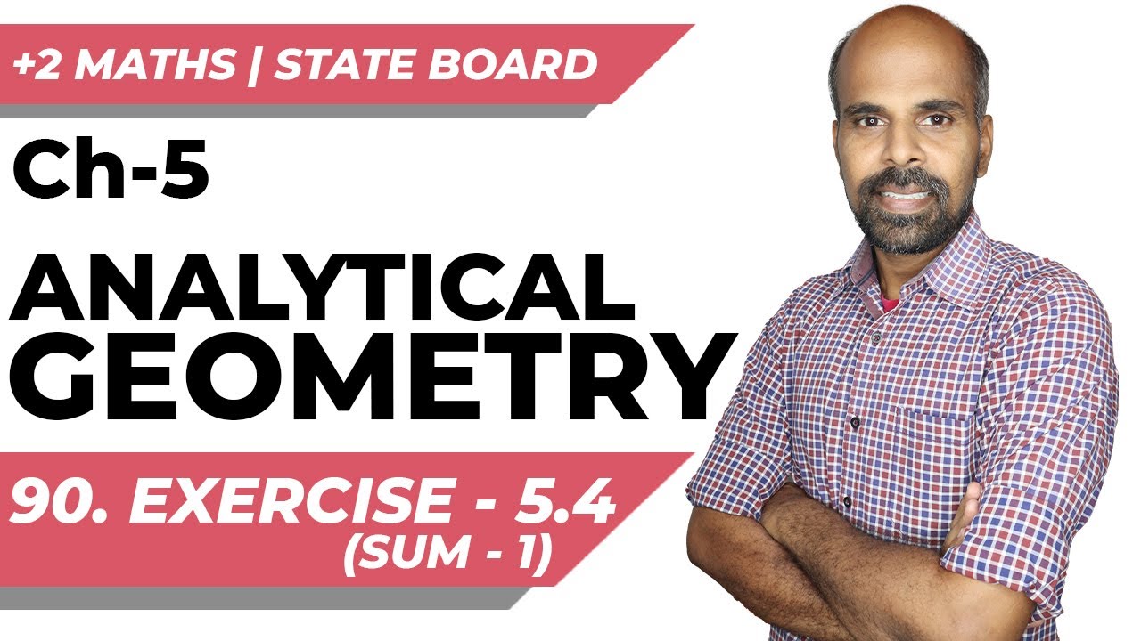 +2 | Ex - 5.4 | Sum No. 1 | Analytical Geometry | Class 12 | State Board | ram maths