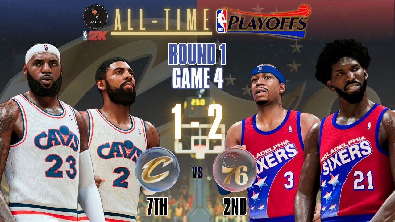 NBA 2K26 | All Time 76ers vs All Time Cavaliers | Round 1 Game 4 | All Time Playoffs G35