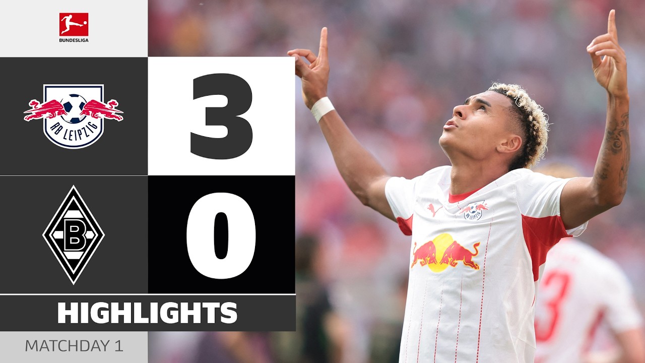 Perfect Start To Campaign! RB LEIPZIG - BORUSSIA M'GLADBACH | Highlights | Matchday 1 &ndash; Bundesliga