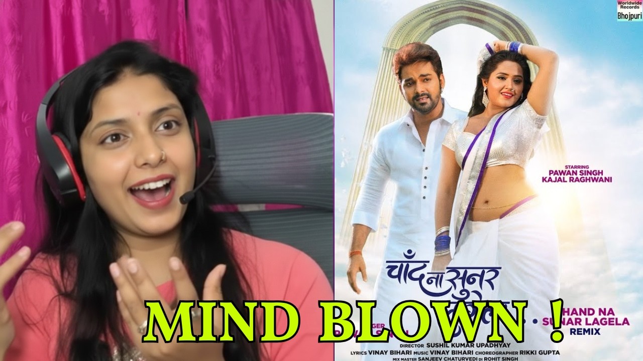 CHAND NA SUNAR LAGELA REACTION 🌙🔥 Pawan Singh & Kajal Raghwani | Full Reaction & Honest Review!