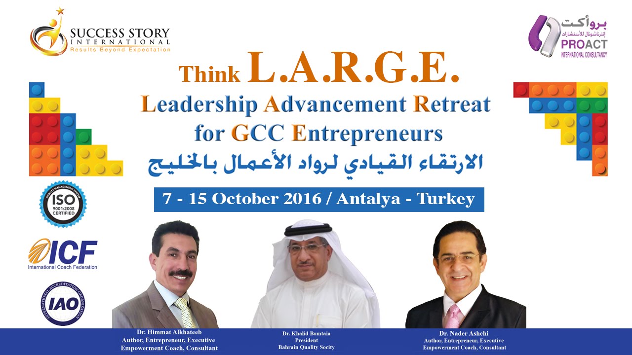 Think LARGE: Leadership Advancement Retreat for GCC Entrepreneurs
