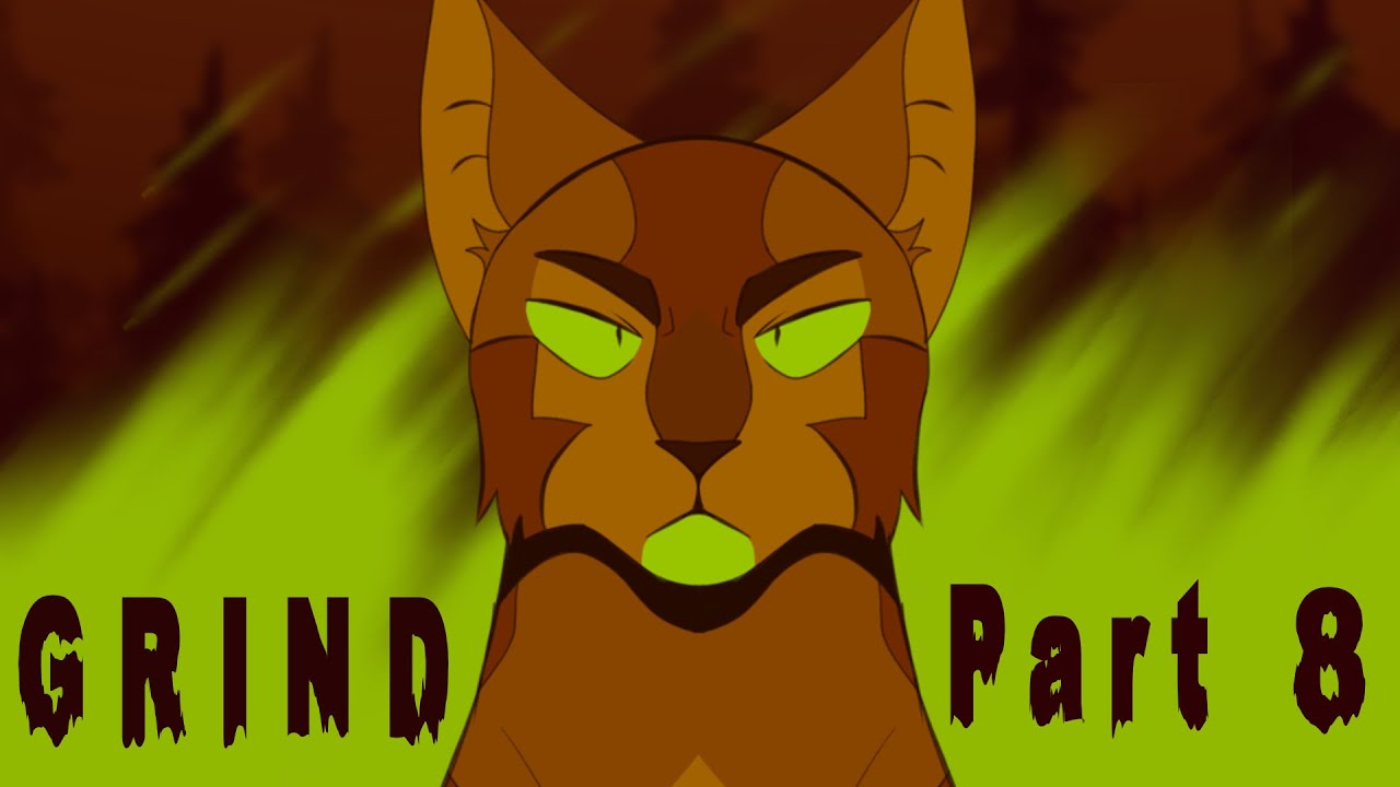 GRIND || Warrior Cats MAP Part 8 || For @erlkremling