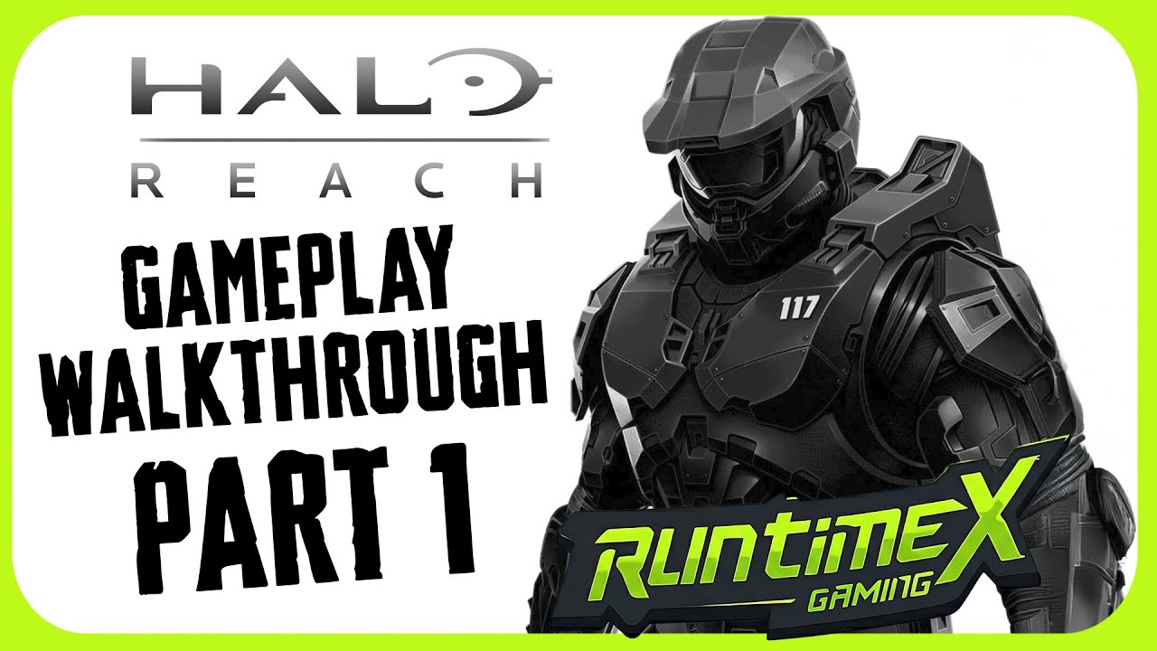 Halo Reach Walkthrough PART 1 - RuntimeX Gaming
