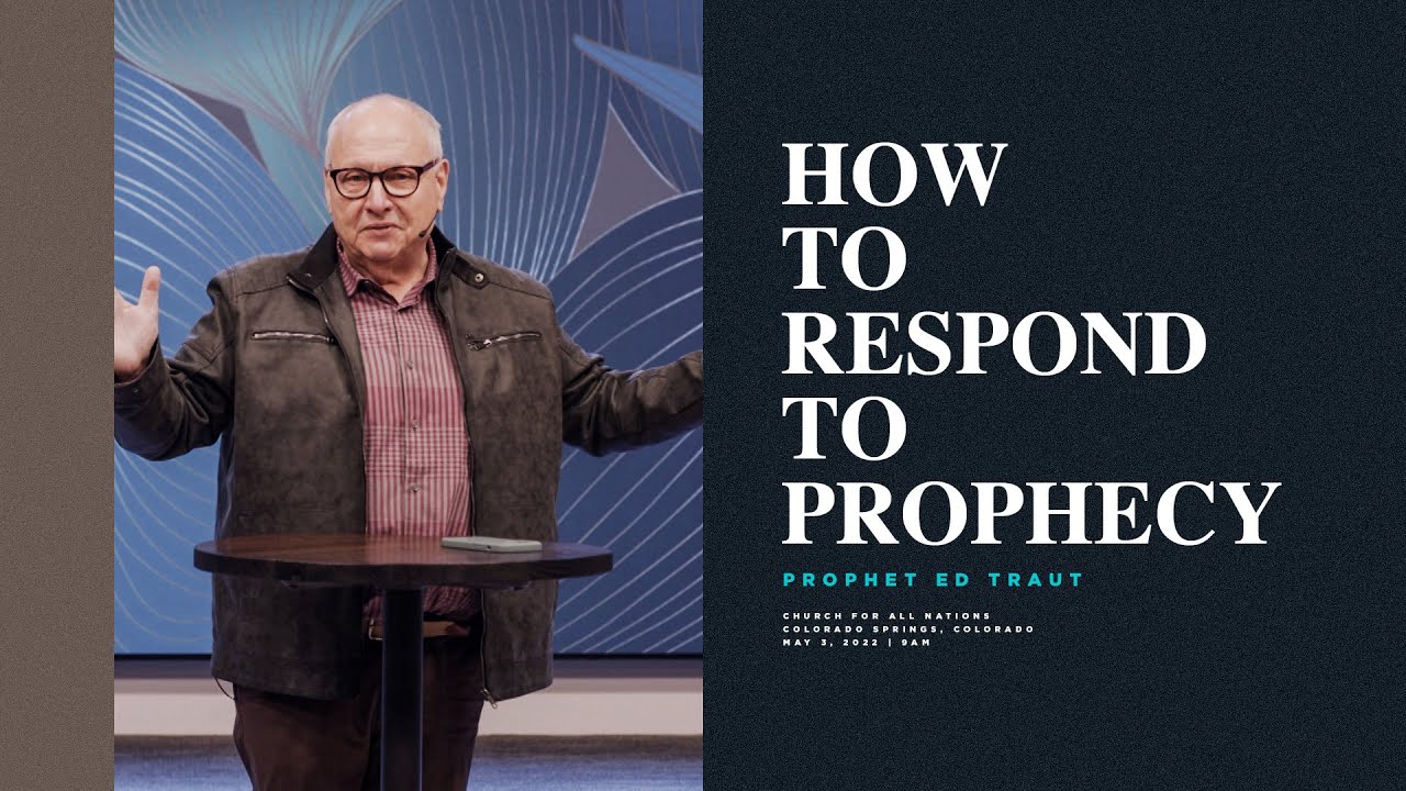 Как реагировать на пророчество | Пророк Эд Траут