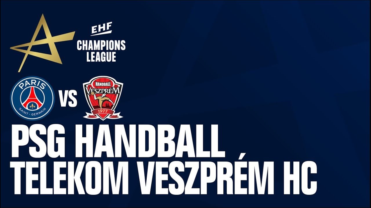 PSG Handball vs One Veszprém HC I I EHF Champions League 24/25
