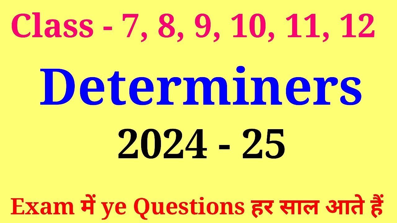 determiners | determiners class 9 | determiners class 10 | determiners important questions