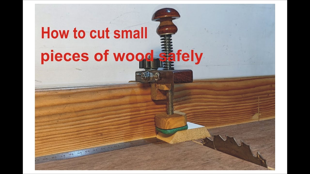 How to cut small pieces of wood safely