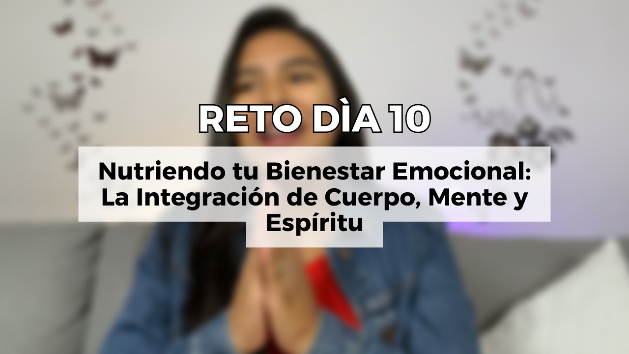 Día 11 - Energía Emocional: Cómo Recargarla y Cómo Identificar Qué la Vacía