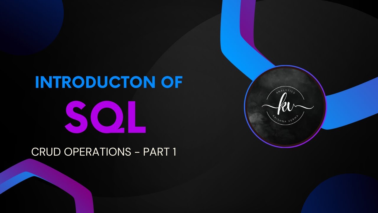 SQL CRUD Operations for Beginners: Building a Strong Foundation (in Hindi) - Part 1