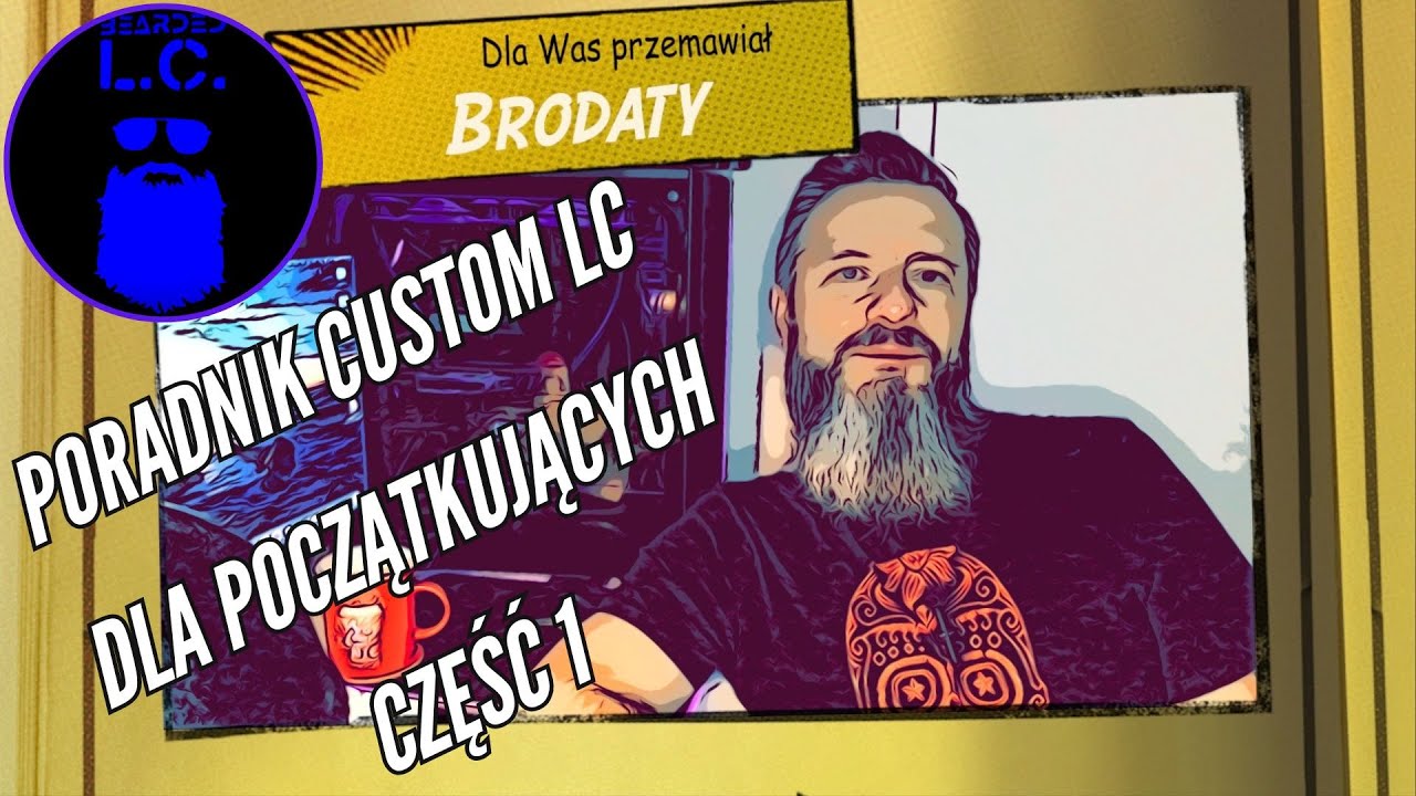 Poradnik Custom LC. Chłodzenie wodne dla początkujących część 1