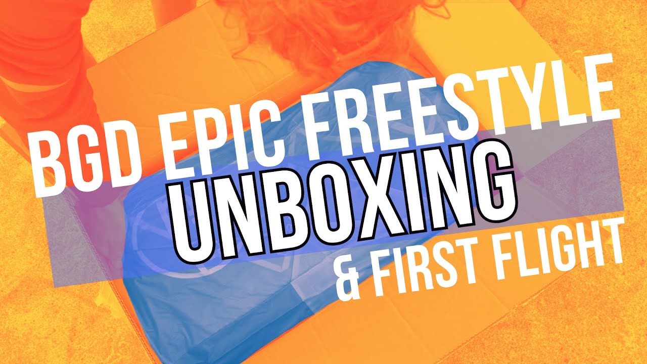 BGD Epic Freestyle - Unboxing & First Flight - Las Palmas de Gran Canaria - Canary Islands