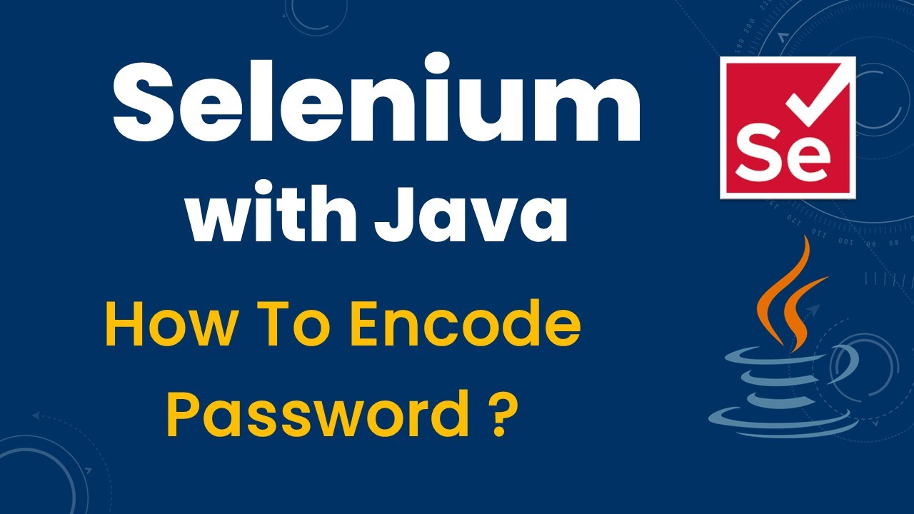 How to Encode Password in Selenium using Java || Password Encryption in Java