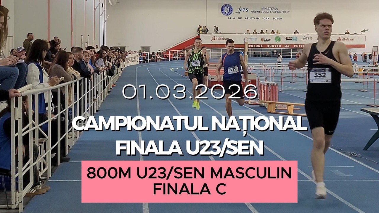 800m U23 SEN Masculin, Finala C | Finala U23/SEN, Campionatul Național de Atletism 2026