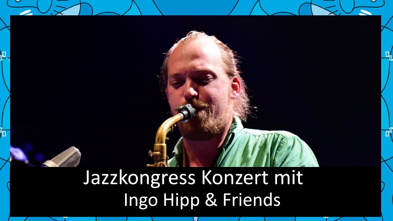 Live@Jazzkongress Vol.9 - Ingo Hipp & Friends