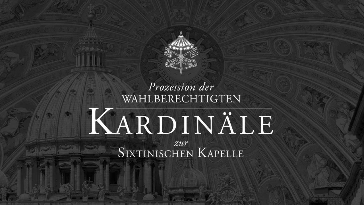 LIVE: Einzug der Kardinäle in die Sixtinische Kapelle und Beginn des Konklave