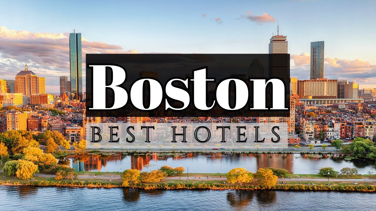 Top 5 Best Hotels In Boston
