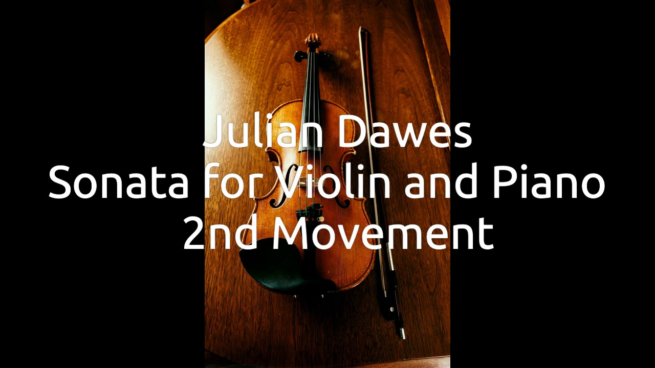 Julian Dawes   Violin Sonata 2