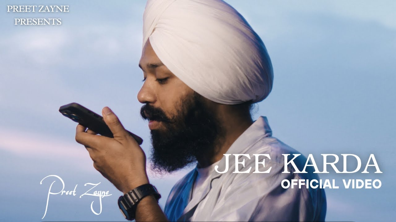 Jee Karda (Official Video) | Preet Zayne | New Punjabi Song 2025