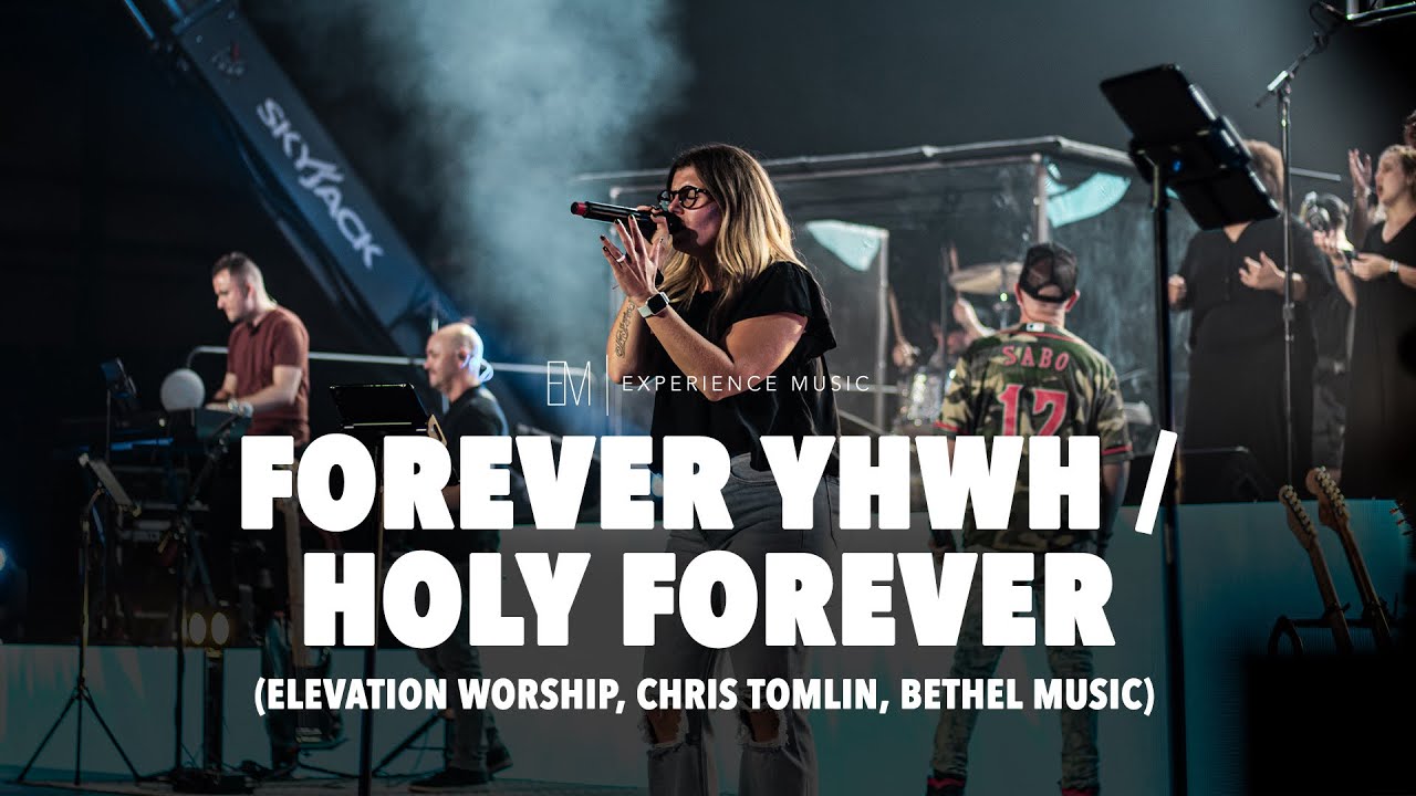 Forever YHWH / Holy Forever  || Experience Music