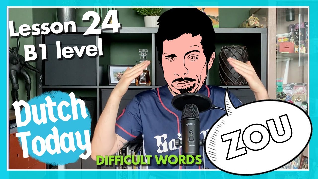 Dutch Today Lesson 24: ZOU (NT2 B1)
