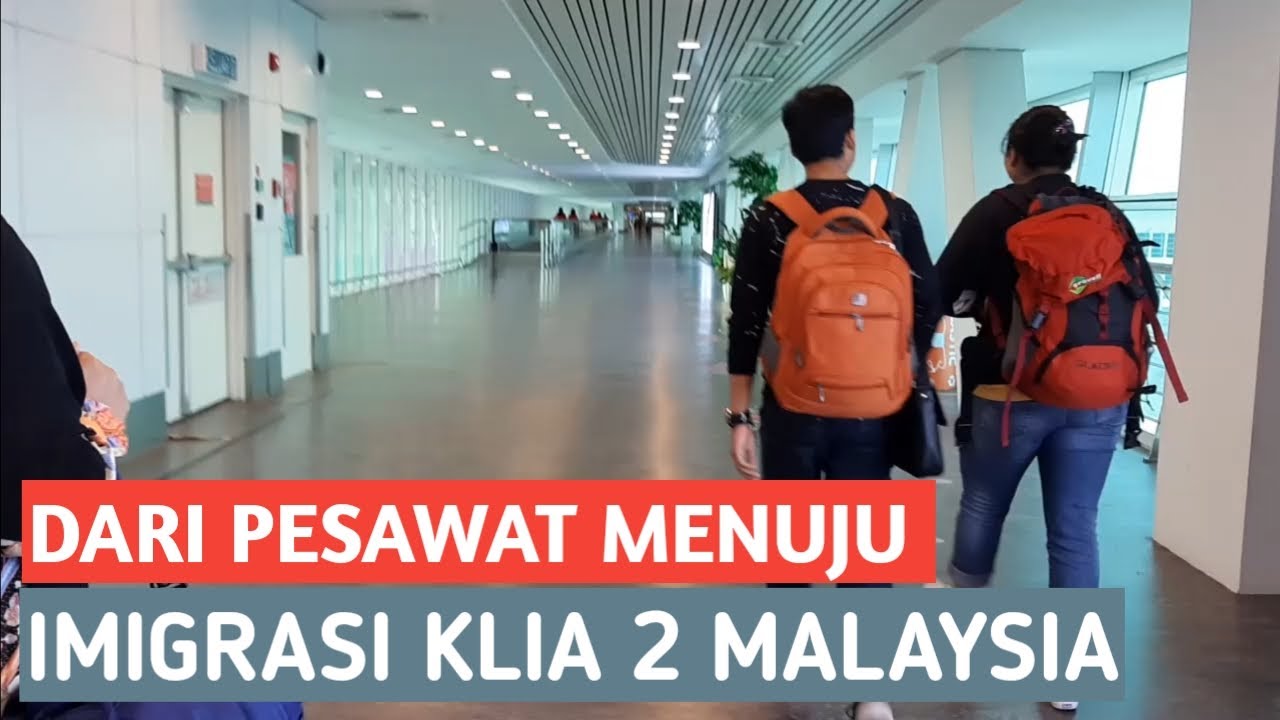 DARI PESAWAT MENUJU IMIGRASI  KLIA 2 MALAYSIA