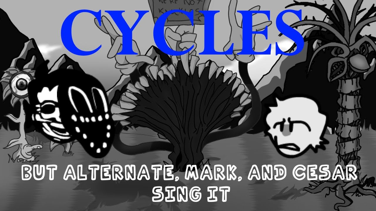 Cycles But Mark, Alternate, And Cesar Sing It V1 | FNF Cover