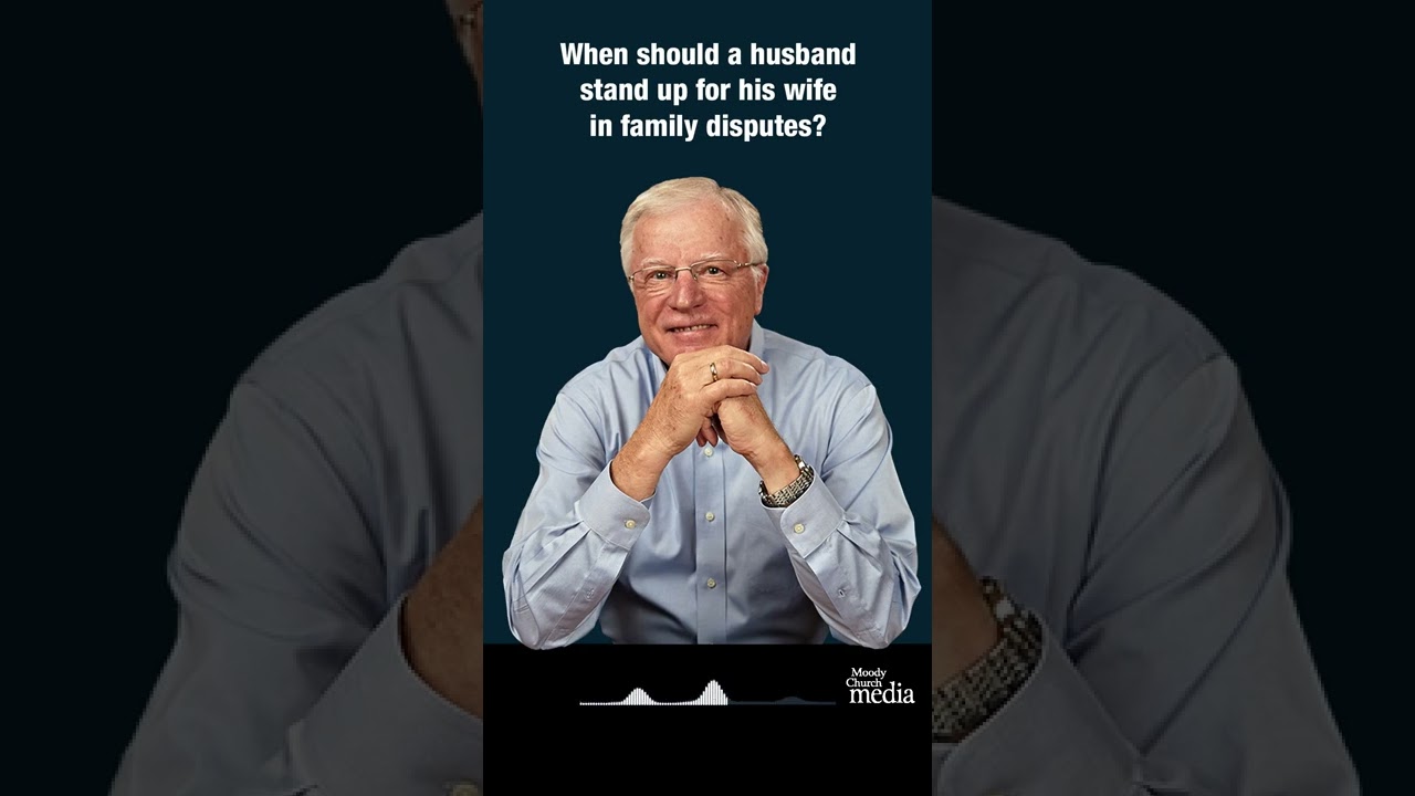 When should a husband stand up for his wife in family disputes?