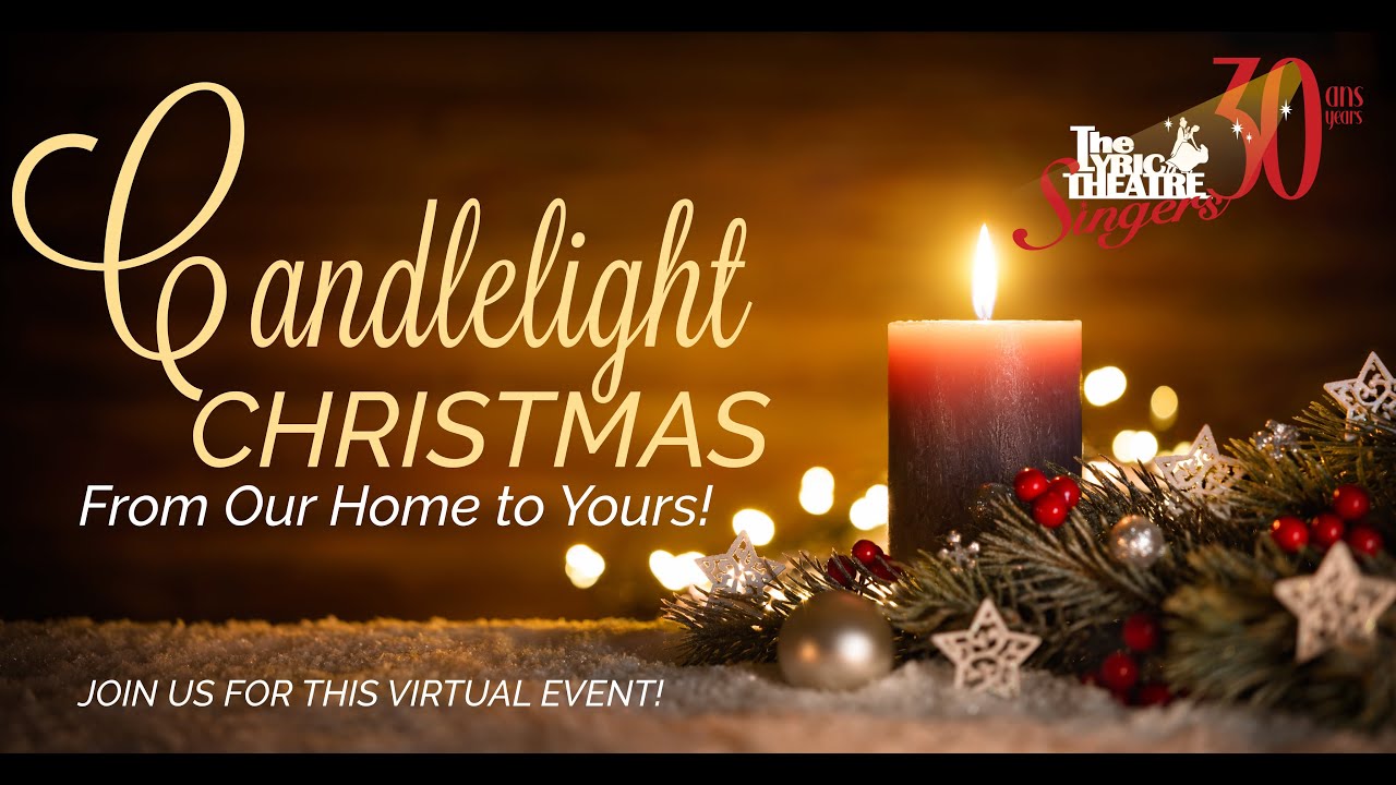 Candlelight Christmas | Noël aux chandelles - De nos maisons à la vôtre!