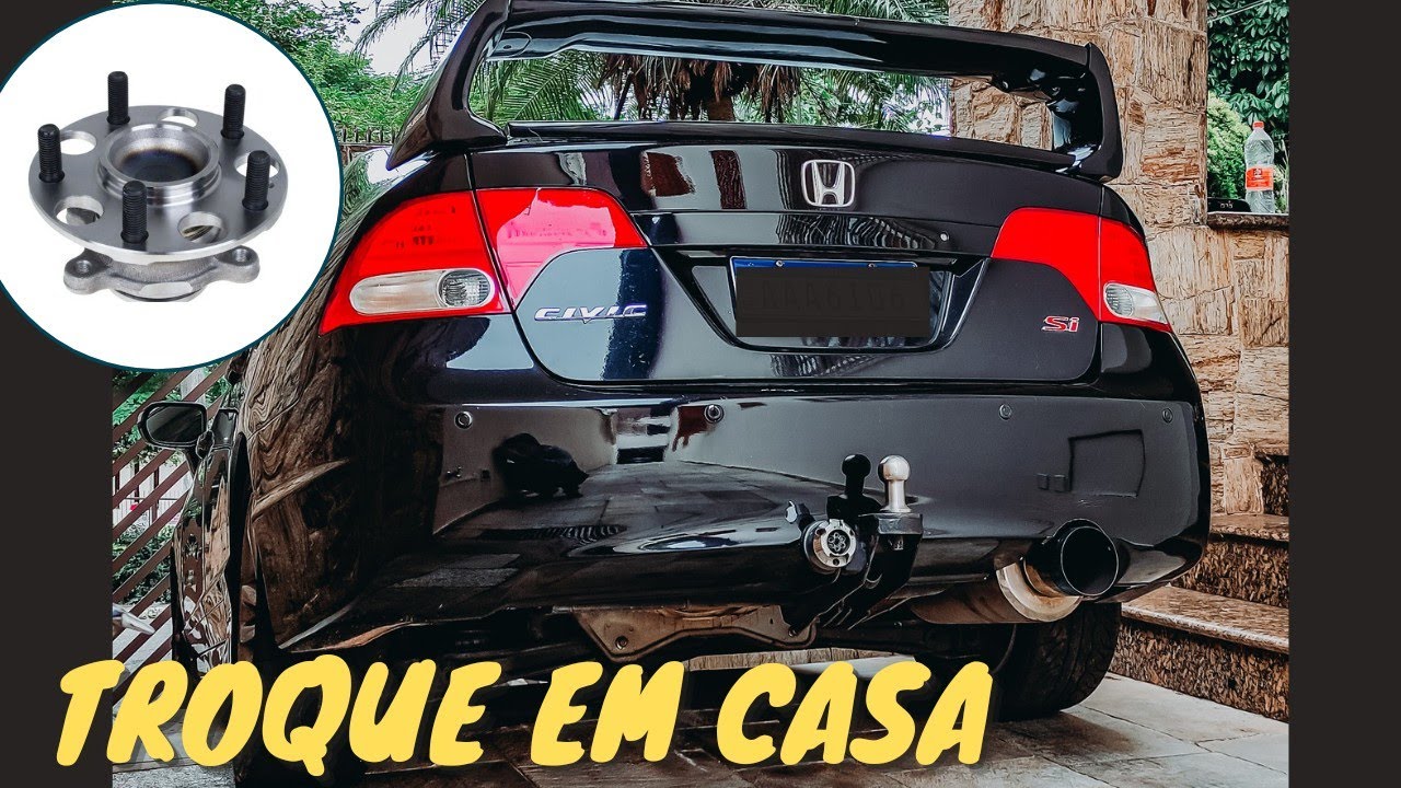 TROCA DO ROLAMENTO TRASEIRO NEW CIVIC SI (PASSO A PASSO)