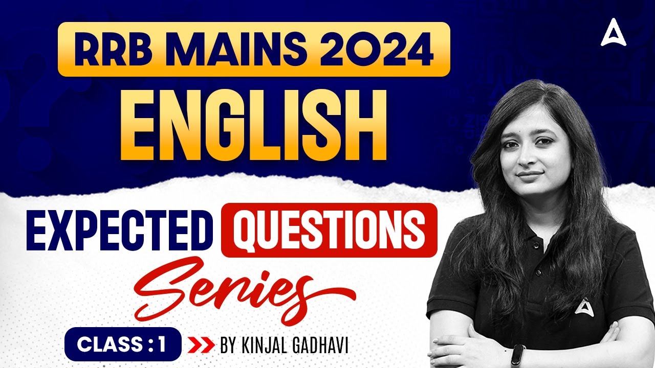 IBPS RRB MAINS 2024 | ENGLISH EXPECTED QUESTIONS SERIES CLASS 1 | BY KINJAL GADHAVI