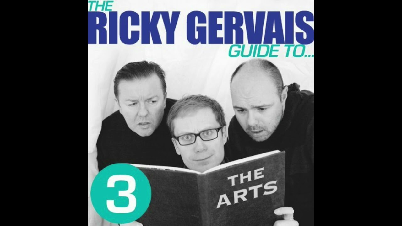 The Ricky Gervais Guide to: Arts