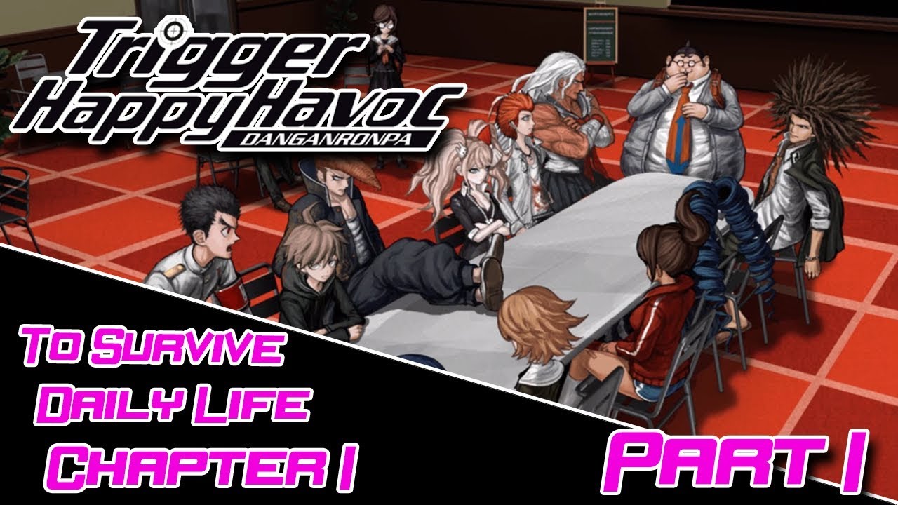 ADAPT OR DIE!!! - Danganronpa: Trigger Happy Havoc (Semi-Blind LP) Chapter 1: To Survive (Part 1)