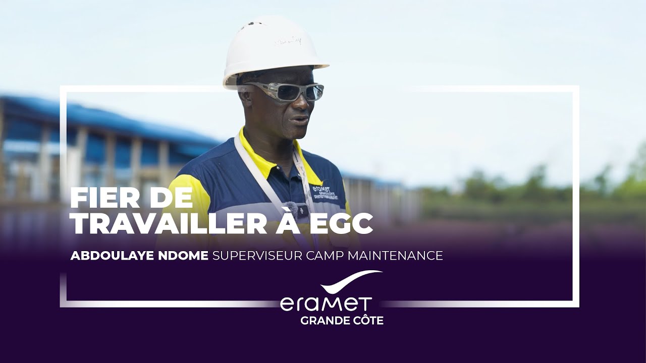 “Fier de travailler à EGC”: Abdoulaye NDOME, Superviseur Camp Maintenance
