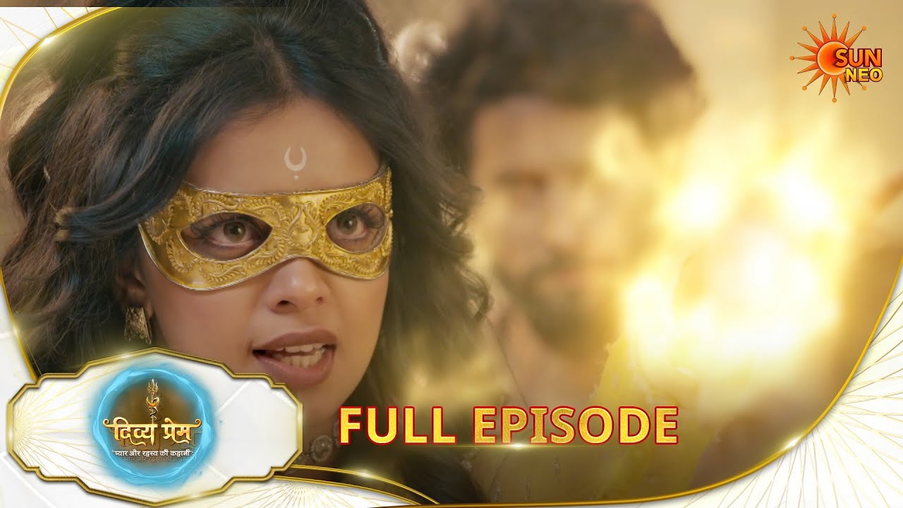Divya Prem: Pyaar aur Rahasya ki Kahaani - Full Episode | Epi - 256|26 Feb 2026 | Hindi Serial