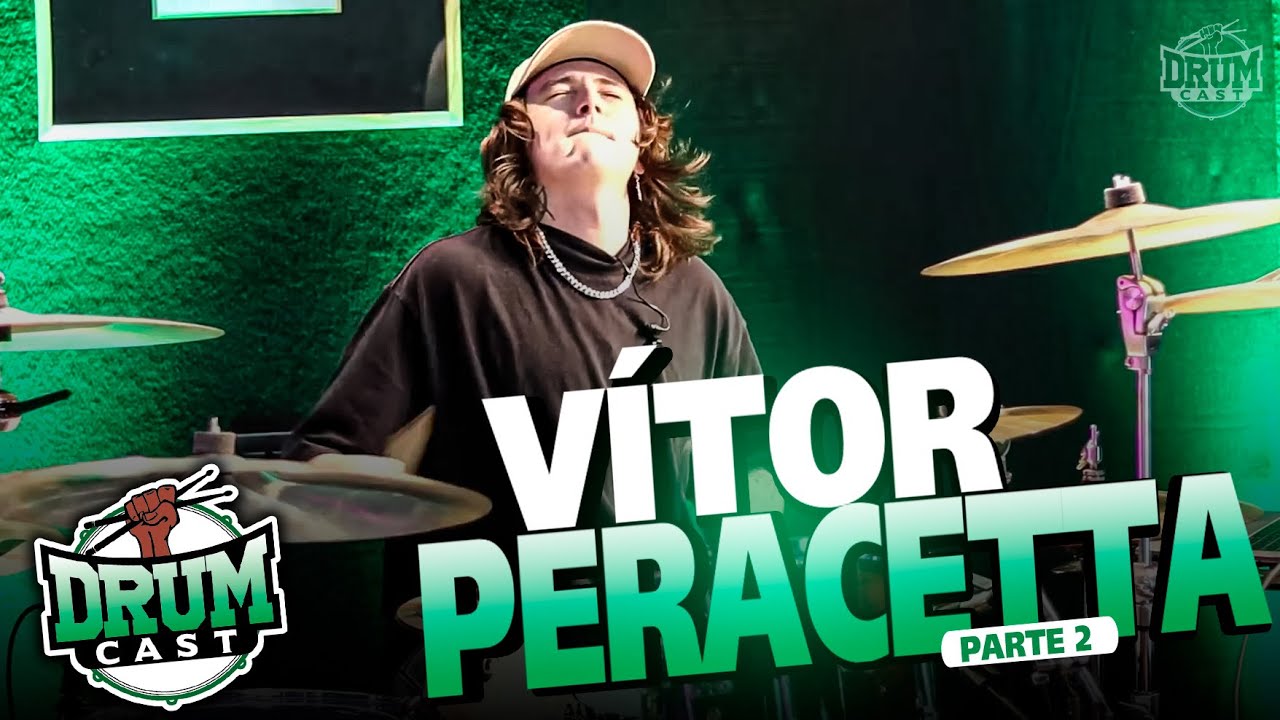 VÍTOR PERACETTA - DrumCast #41 | Parte 2