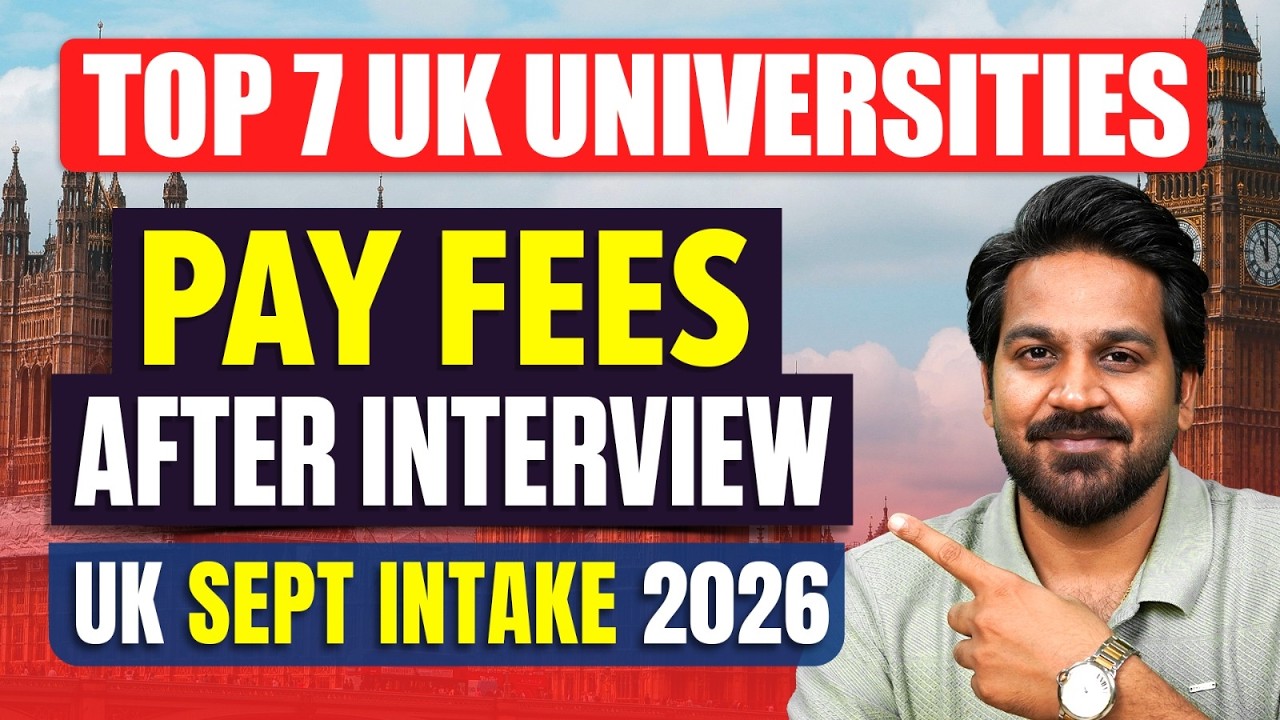 UK September Intake 2026: Big Good News: Payment After Interview | UK Universities